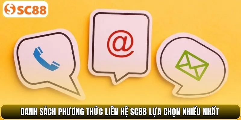 Danh sách phương thức liên hệ SC88 lựa chọn nhiều nhất